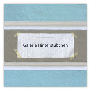 Galerie Hinterstübchen 001 – Hartmut Kaiser